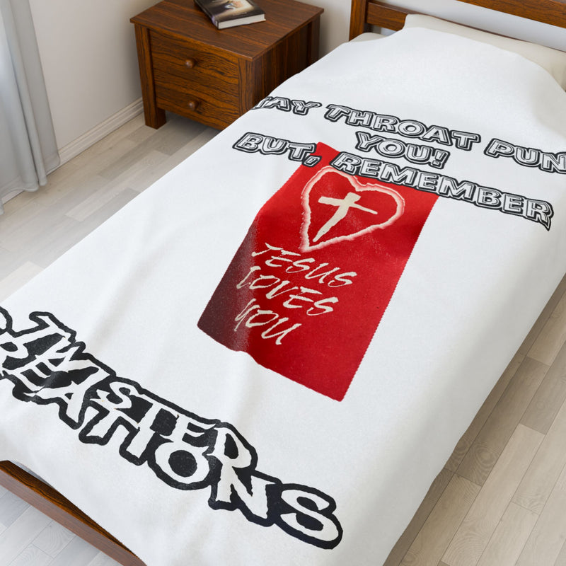 I May Throat Punch You But Remember Jesus Loves You! -  Velveteen Plush Blanket