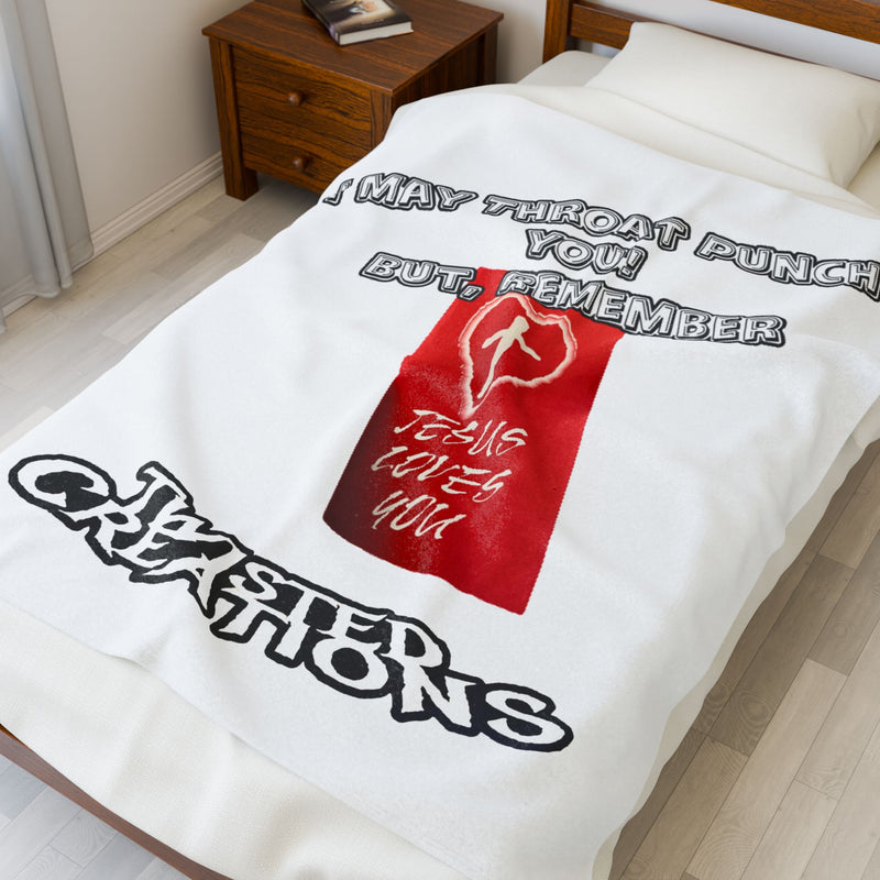 I May Throat Punch You But Remember Jesus Loves You! -  Velveteen Plush Blanket